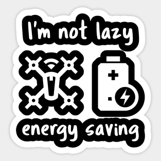 I'm not lazy, energy saving Sticker